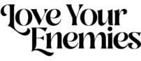 Love Your Enemies
